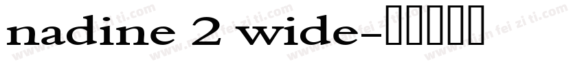 nadine 2 wide字体转换